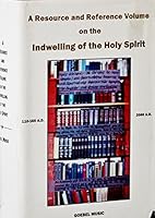 A resource and reference volume on the indwelling of the Holy Spirit B0006RIL9E Book Cover