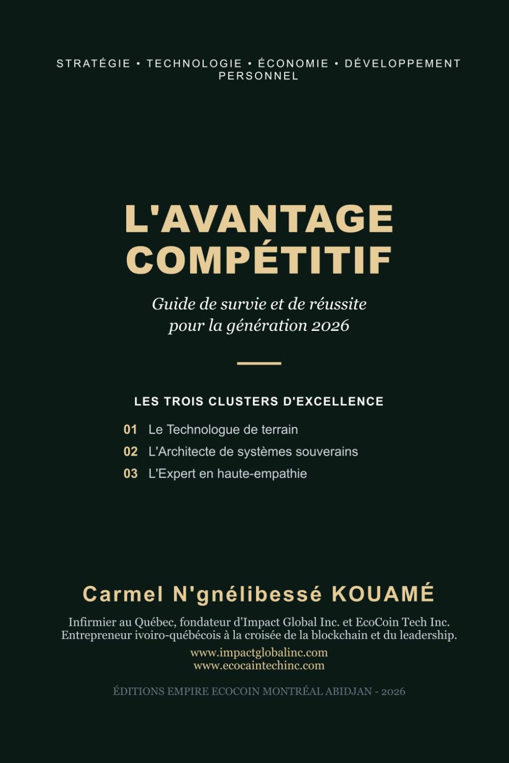 L'Avantage Compétitif: Guide de survie et de réussite pour la génération 2026 (La Collection Impact Global)