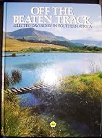 Off the Beaten Track: Selected Day Drives in South Africa 094700825X Book Cover