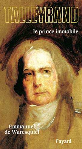 Télécharger Talleyrand: Le prince immobile livre En ligne