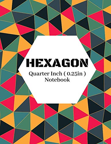 Hexagon Quarter Inch ( 0.25in ) Notebook (Hex Workbook)