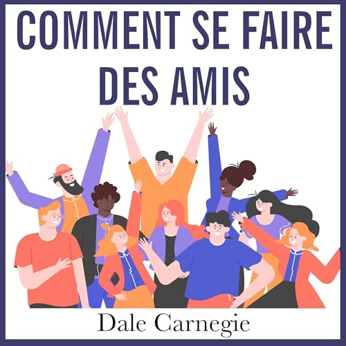 Page de couverture de Comment se faire des amis et influencer les autres
