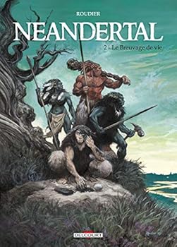 Le Breuvage de vie (Néandertal, #2) - Book #2 of the Néandertal