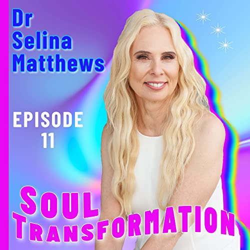Soul Transformation With Dr. Selina Matthews PhD. - Episode 11 - Guest Dr. Connie Zweig