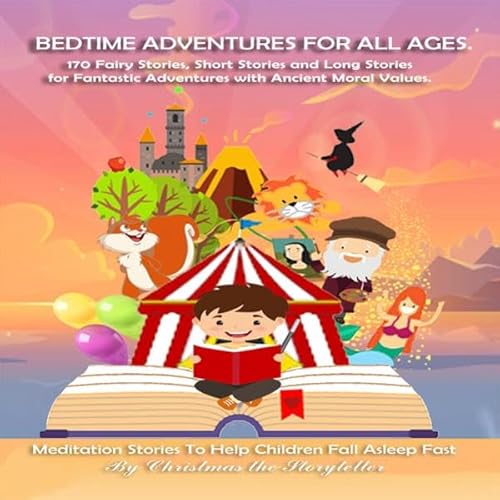 Bedtime Adventures for All Ages Audiobook By Christmas the Storyteller cover art