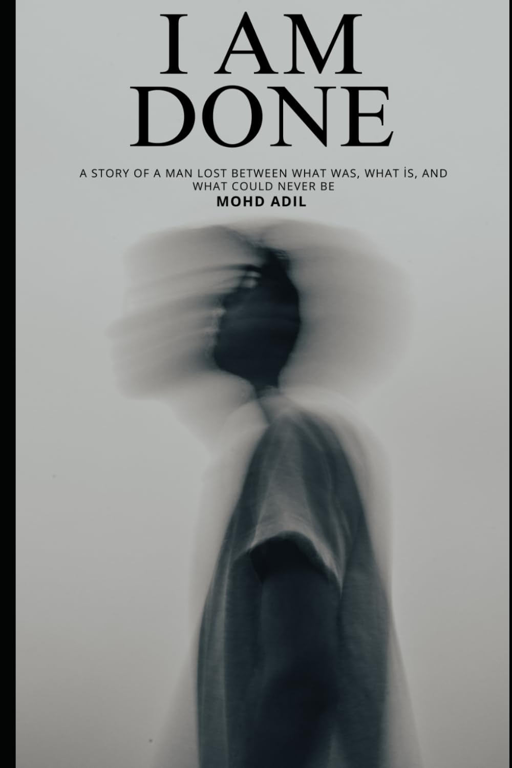 I AM DONE: A Novel About Psychology, Emotions, and Finding Focus