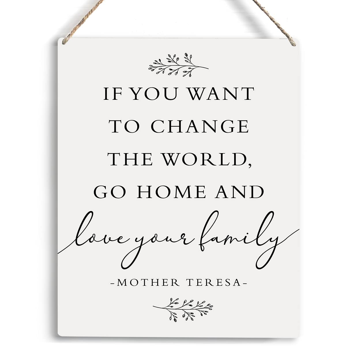 Family Wall Decor Mother Teresa If You Want To Change The World Go Home And Love Your Family Home Wall Decor Wooden Hanging Signs Rustic Family Signs for Home Decor Wall 10x8 Inches