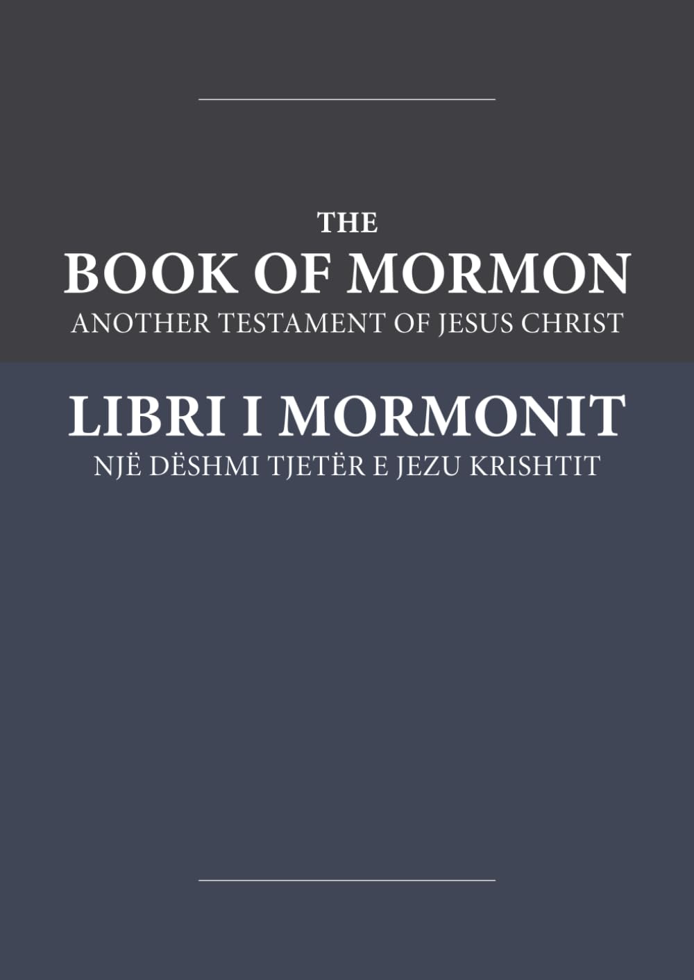 The Book of Mormon - Libri I Mormonit: English-Albanian Edition with Dual-Column Verse-Aligned Text