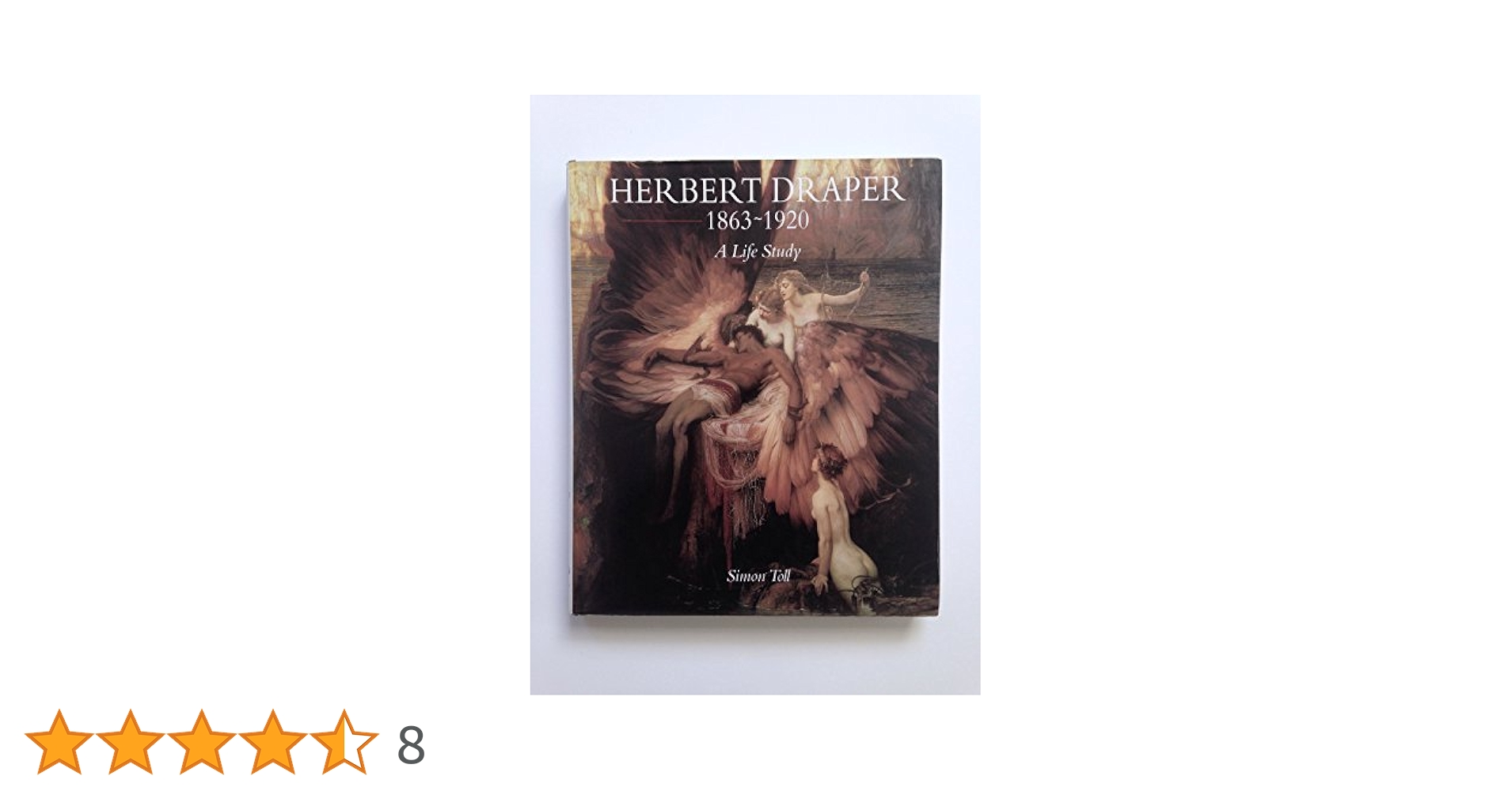 HERBERT DRAPER 1863〜1920 A Life Study Herbert Draper : A Life Study by Simon Toll (2003, Hardcover