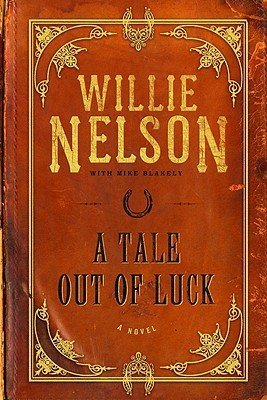 A Tale Out of Luck (Large Print) by Willie Nels... B00YTJ2VV4 Book Cover