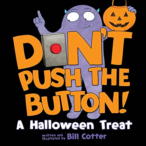 Don't Push the Button! A Halloween Treat: A Spooky...
