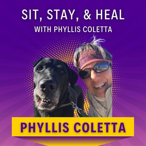 『Sit, Stay & Heal with Phyllis Coletta』のカバーアート