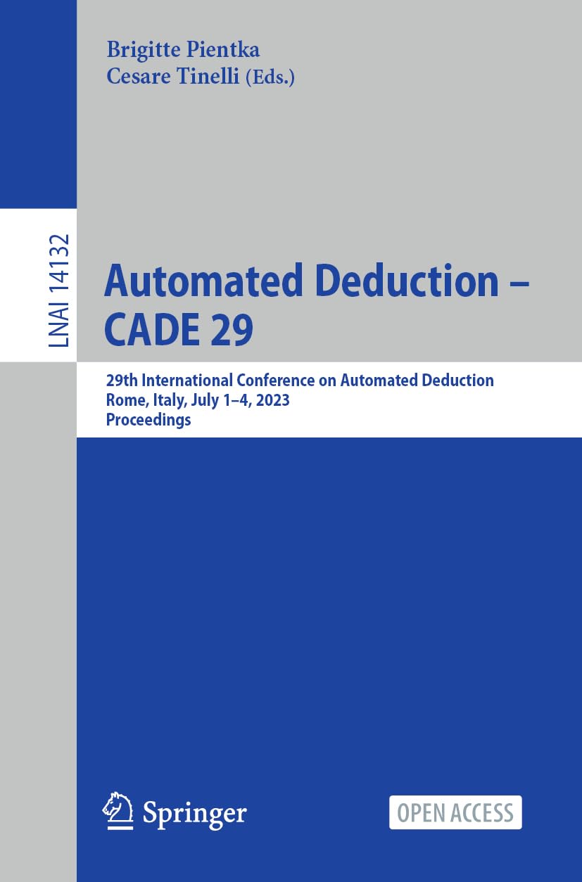 Automated Deduction – CADE 29: 29th International Conference on Automated Deducti