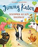 Jimmy Kater - Bestimmer auf dem Bauernhof: Ein Bilderbuch für Kinder ab 3 Jahren über Freundschaft, Streit und Kompromisse