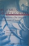 Il bambino che imparò a colorare il buio - Billy Mills