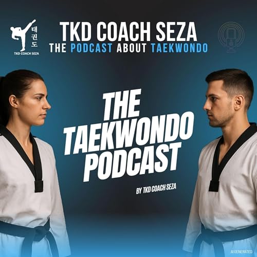 Taekwondo Podcast - The Podcast about Taekwondo cover art