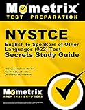 NYSTCE English to Speakers of Other Languages (022) Test Secrets Study Guide: NYSTCE Exam Review for the New York State Teacher Certification Examinations