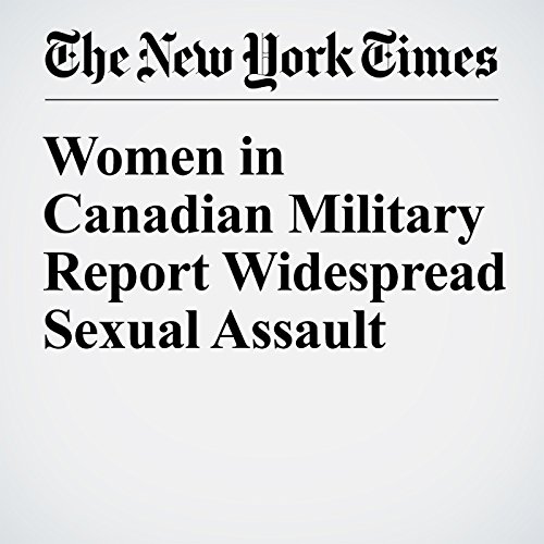 Women in Canadian Military Report Widespread Sexual Assault cover art