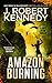 Amazon Burning (A James Acton Thriller, #10) (James Acton Thrillers)