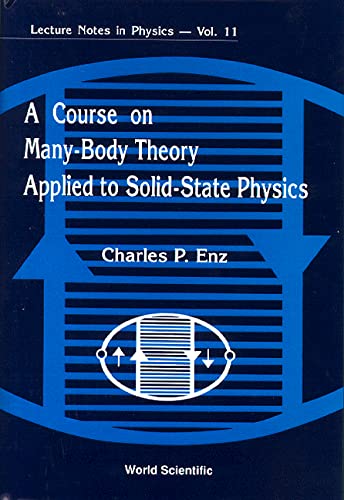A Course on Many-Body Theory Applied to Solid-State Physics (World Scientific Lecture Notes in Physics)