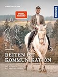 Reiten ist Kommunikation: Der Reitersitz aus Sicht des Pferdes