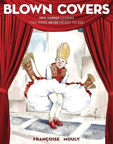Télécharger Blown Covers: New Yorker Covers You Were Never Meant to See (English Edition) Gratuit