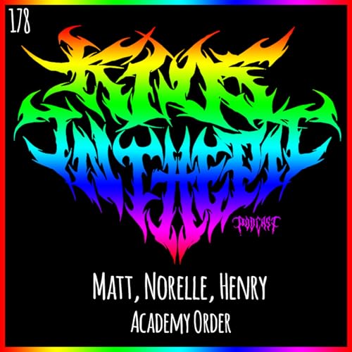 Matt, Norelle, Henry - Academy Order - Kids in the Pit Podcast Episode 178