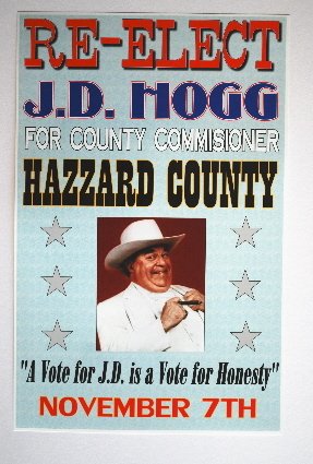 Dukes of Hazzard RE-ELECT J.D. HOGG POSTER 11 x 17 Boss Hogg Bo Luke Daisy Rosco Fan Redneck Southern Rebel South Nascar Cadillac Man Cave Bar Garage Shop Restaurant Sign Print Wall Art Gift