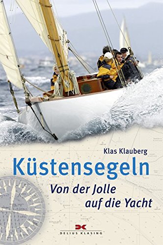 Küstensegeln: Von der Jolle auf die Yacht