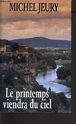 Le printemps viendra du ciel