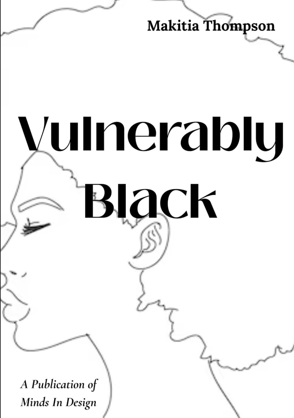 Vulnerably Black: Poems of Ancestry, Identity, and Resilience