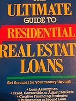 The Ultimate Guide to Residential Real Estate Loans 047161713X Book Cover