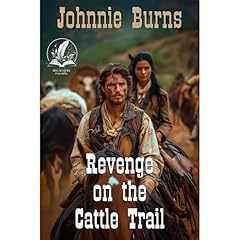 Revenge on the Cattle Trail Audiolibro Por Johnnie Burns arte de portada