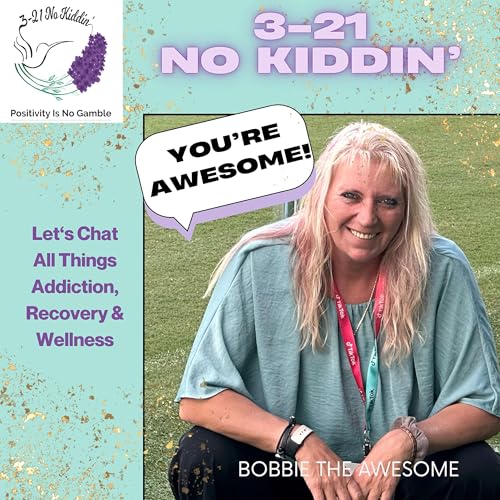 3-21 No Kiddin' Gambling Addiction Recovery Podcast Podcast Por Bobbie the Awesome Malatesta arte de portada