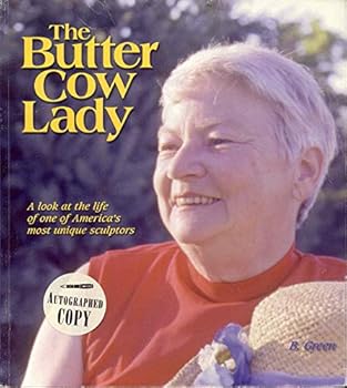 The Butter Cow Lady: The Story of Norma "Duffy" Lyon