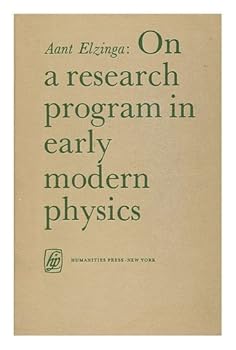 Hardcover On a research program in early modern physics (Studies in the theory of science) Book