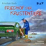 Friedhof der Krustentiere. Ein Küstenkrimi: Thies Detlefsen 8