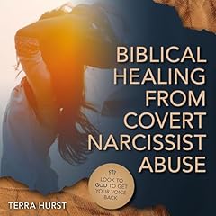 Biblical Healing from Covert Narcissistic Abuse Audiolibro Por Terra Hurst arte de portada