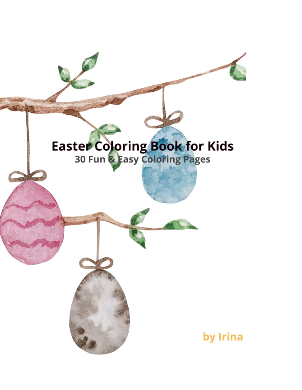 Happy Easter Coloring Book for Kids 30 Fun & Easy Coloring Pages