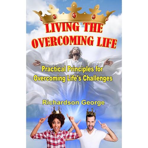 LIVING THE OVERCOMING LIFE Audiolibro Por Richardson George arte de portada