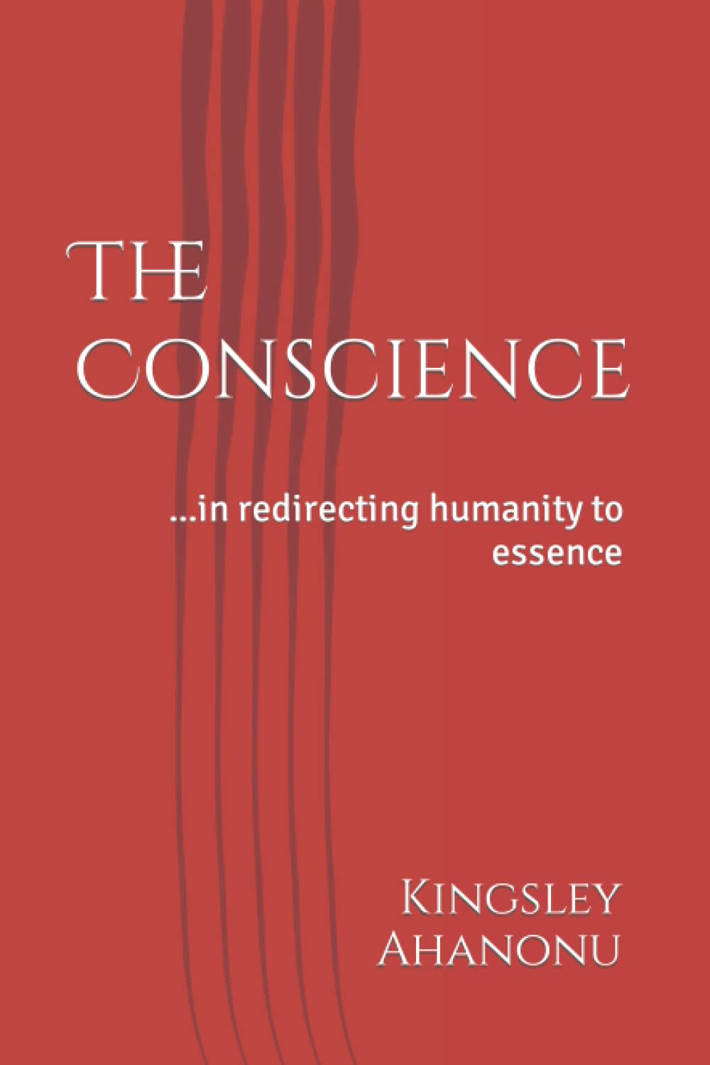 The Conscience: ...in redirecting humanity to essence
