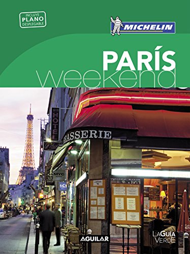 París (La Guía verde Weekend) (LA GUIA VERDE WEEKEND)