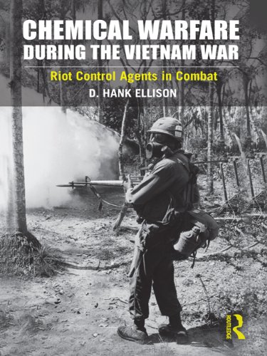 Chemical Warfare during the Vietnam War: Riot Control Agents in Combat
