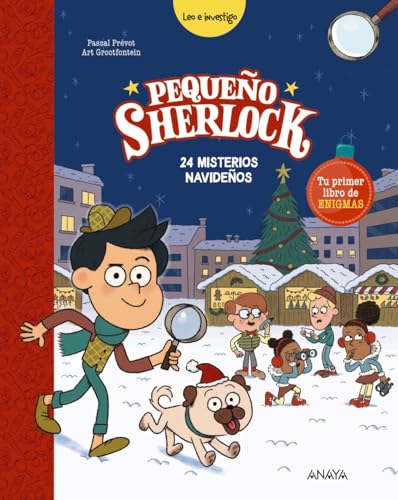 Pequeño Sherlock: 24 Misterios Navideños: Tu Primer Libro De Enigmas Literatura Infantil - Pequeño Sherlock Pequeño Sherlock: 24 Misterios Navideños: Tu Primer Libro De Enigmas Literatura Infantil - Pequeño Sherlock