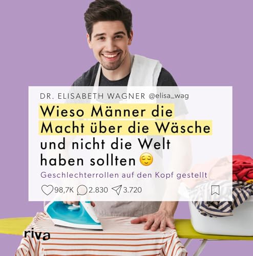 Wieso Männer die Macht über die Wäsche und nicht die Welt haben sollten: Geschlechterrollen auf den Kopf gestellt