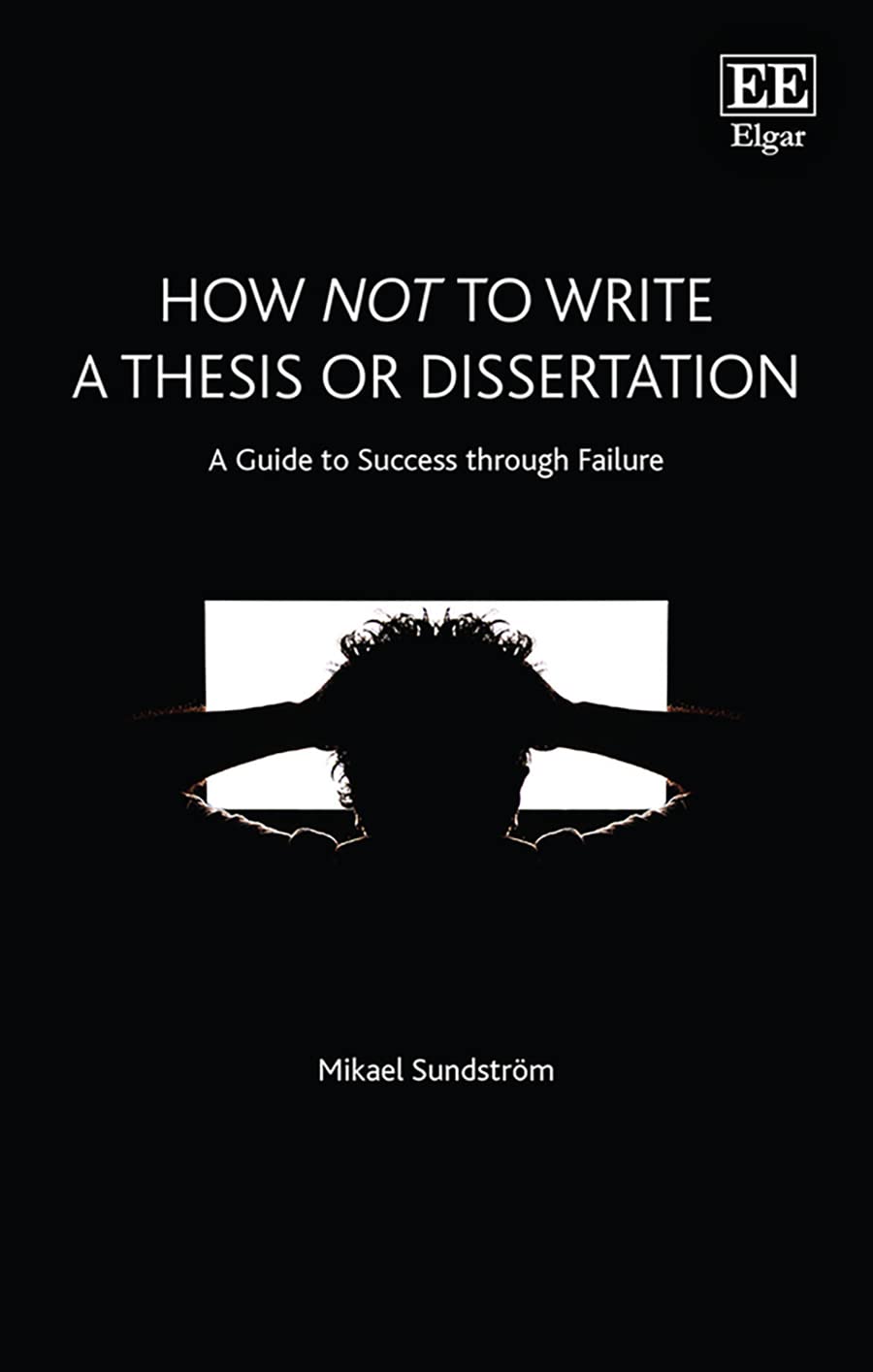 Buy How Not to Write a Thesis or Dissertation: A Guide to Success Through Failure — BookShops.in