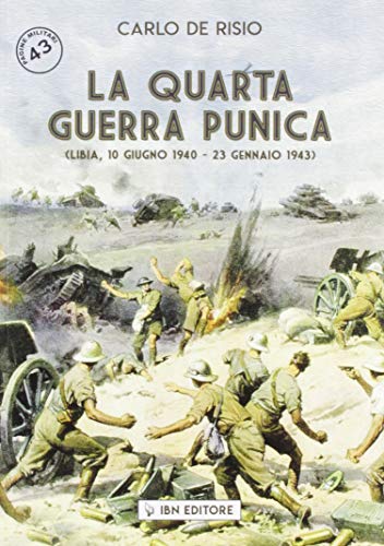 La quarta guerra punica. Libia, 10 giugno 1940-23 gennaio 1943