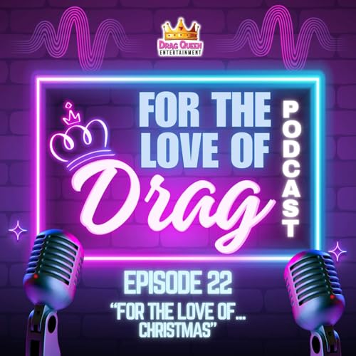 For the Love of Drag S01E22 - "For the Love of Christmas"