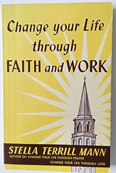 Paperback Change your Life through Faith and Work Book