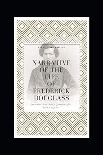 Amazon.com: Narrative of the Life of Frederick Douglass Annotated Study ...